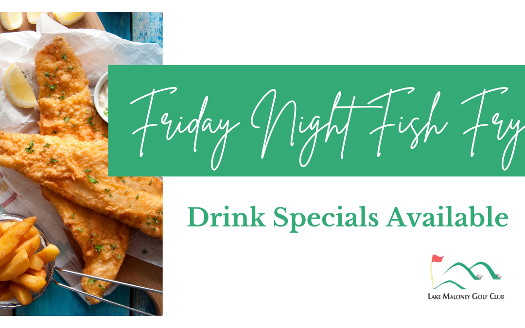 Friday Night Fish Fry at Lake Maloney