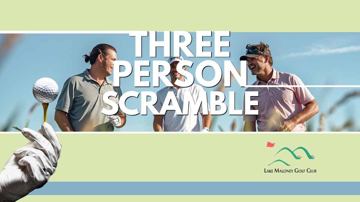 Lake Maloney MGA 3-Man Scramble 2026